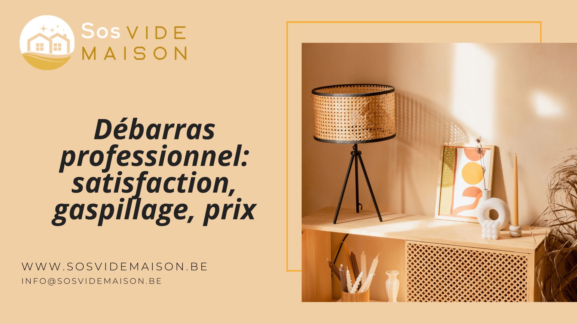 Débarras professionnel: satisfaction, gaspillage, prix