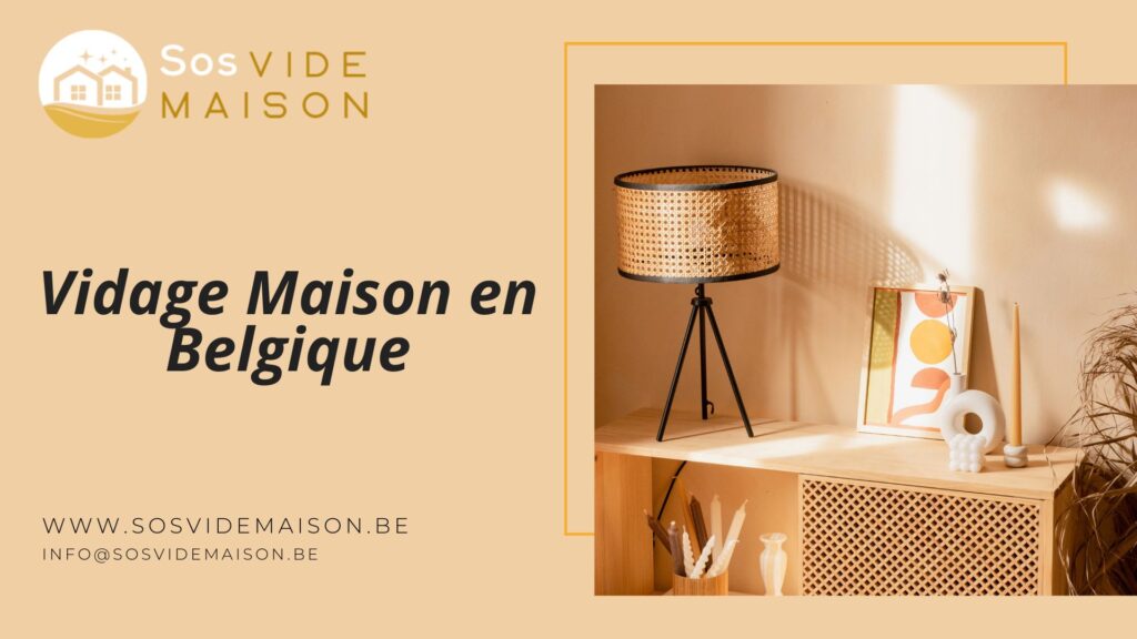 Vidage Maison en Belgique