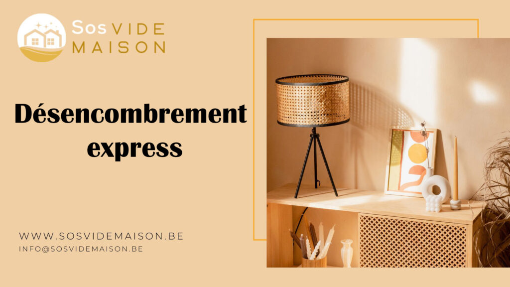 Désencombrement express