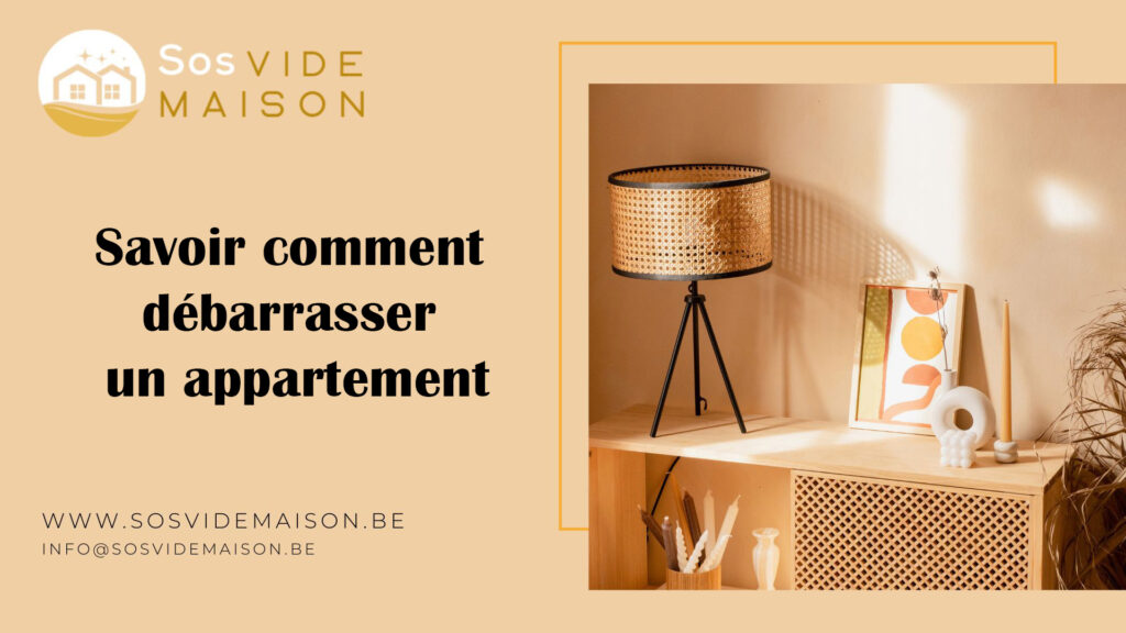 Savoir comment débarrasser un appartement